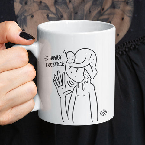 "Howdy Fuckface" Coffee Mug