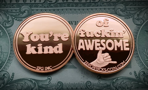 You're kind of fuckin' awesome coin - front and back